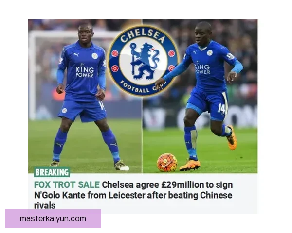 坎特持续提升球队贡献，状态回暖引发关注